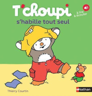 T'choupi : T'choupi s'habille tout seul by Thierry Courtin - Hardback