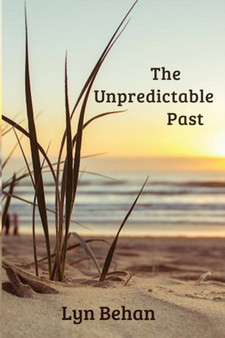 The Unpredictable Past by Lyn Behan - Paperback
