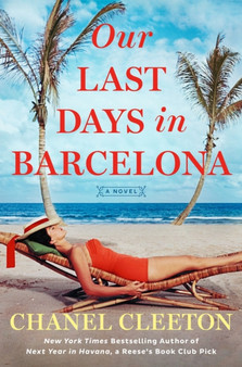 Our Last Days In Barcelona by Chanel Cleeton - Hardback