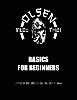 Muay Thai Basics for Beginners by Valery Niazov - Paperback