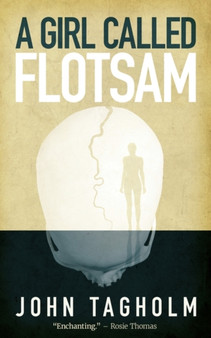 A Girl Called Flotsam by John Tagholm - Paperback
