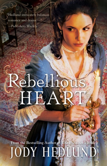 Rebellious Heart by Jody Hedlund - Paperback