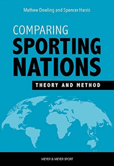 Comparing Sporting Nations : Theory and Method by Mathew Dowling - Paperback