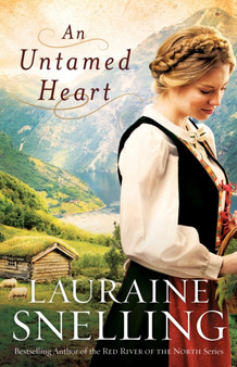 An Untamed Heart by Lauraine Snelling - Paperback