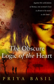The Obscure Logic of the Heart by Priya Basil - Paperback