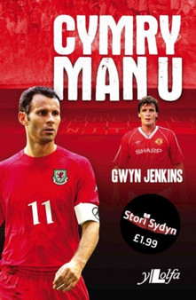 Stori Sydyn: Cymry Man U by Gwyn Jenkins - Paperback