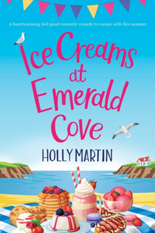 Ice Creams at Emerald Cove : Large Print edition by Holly Martin - Paperback