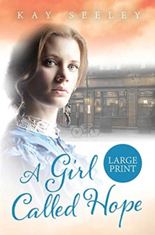 A Girl Called Hope : 1 by Kay Seeley - Paperback