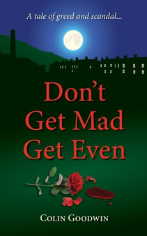 Don't Get Mad Get Even by Colin Goodwin - Paperback