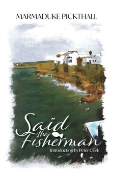 Said the Fisherman by Marmaduke Pickthall - Paperback