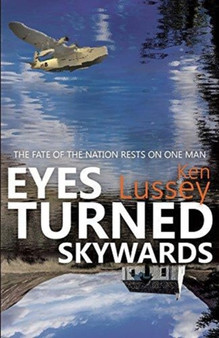 Eyes Turned Skywards by Ken Lussey - Paperback