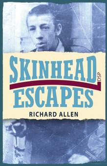 Skinhead Escapes by Richard Allen - Paperback