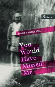 You Would Have Missed Me by Birgit Vanderbeke - Paperback
