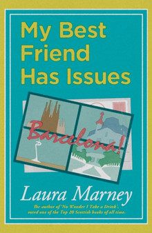 My Best Friend Has Issues by Laura Marney - Paperback