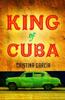 King of Cuba by Cristina Garcia - Paperback