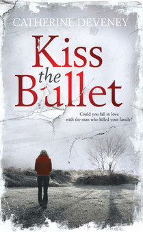 Kiss the Bullet by Catherine Deveney - Paperback
