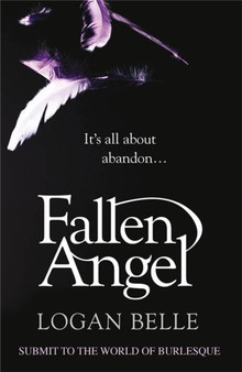Fallen Angel : It's all about abandon... by Logan Belle - Paperback