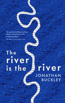 The River is The River by Jonathan Buckley - Paperback