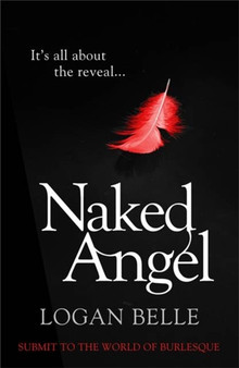 Naked Angel : It's all about the reveal... by Logan Belle - Paperback