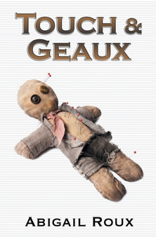 Touch & Geaux : 7 by Abigail Roux - Paperback