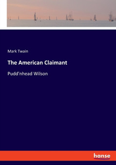 The American Claimant : Pudd'nhead Wilson by Mark Twain - Paperback