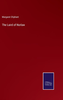 The Laird of Norlaw by Margaret Oliphant - Hardback