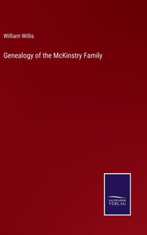Genealogy of the McKinstry Family by William Willis - Hardback