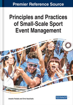 Principles and Practices of Small-Scale Sport Event Management by Anestis Fotiadis - Hardback