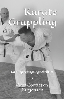 Karate Grappling : 3 by Gert Corfitzen Jurgensen - Paperback