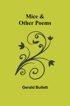 Mice & Other Poems by Gerald Bullett - Paperback