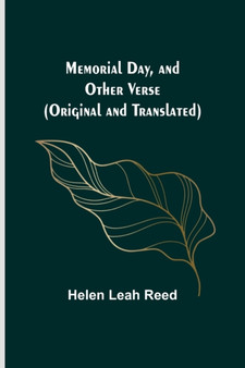Memorial Day, and Other Verse (Original and Translated) by Helen Leah Reed - Paperback