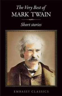 The Very Best Of Mark Twain - Short Stories by Mark Twain - Paperback