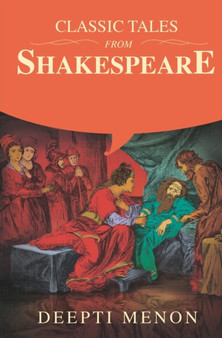Classic Tales from Shakespeare by Deepti Menon - Paperback