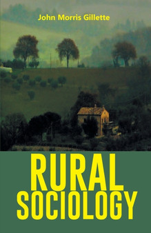 Rural Sociology by John Morris Gillette - Paperback