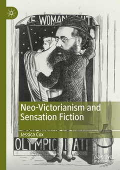 Neo-Victorianism and Sensation Fiction by Jessica Cox - Hardback