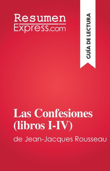 Las Confesiones (libros I-IV) : de Jean-Jacques Rousseau by Sabrina Zoubir - Paperback