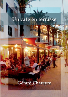 Un cafe en terrasse by Gerard Chareyre - Paperback