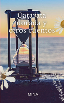 Catarata dorada y otros cuentos : Relatos breves by Mina Diaz - Paperback
