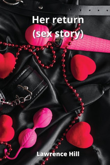 Her return (sex story) by Lawrence Hill - Paperback