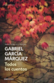 Todos los cuentos by Gabriel Garcia Marquez - Paperback