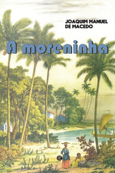 A Moreninha by Joaquim Manuel De Macedo - Paperback