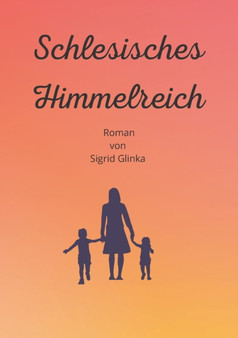 Schlesisches Himmelreich by Sigrid Glinka - Paperback