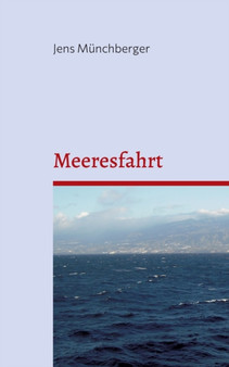 Meeresfahrt : Ein Bericht by Jens Munchberger - Paperback