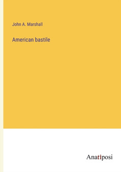 American bastile by John a Marshall - Paperback