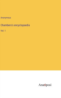 Chambers's encyclopaedia : Vol. 1 by Anonymous - Hardback