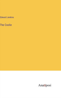 The Coolie by Edward Jenkins - Hardback
