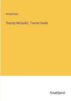 Thursty McQuills', Tourist Guide by Anonymous - Paperback