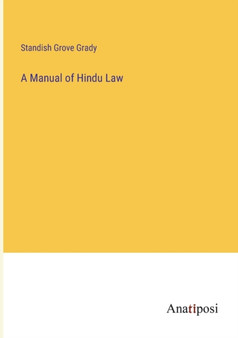 A Manual of Hindu Law by Standish Grove Grady - Paperback