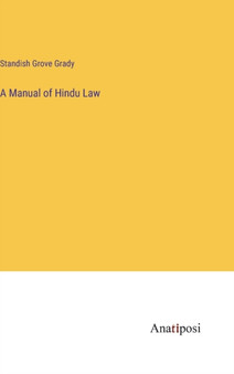 A Manual of Hindu Law by Standish Grove Grady - Hardback