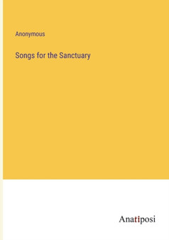 Songs for the Sanctuary by Anonymous - Paperback